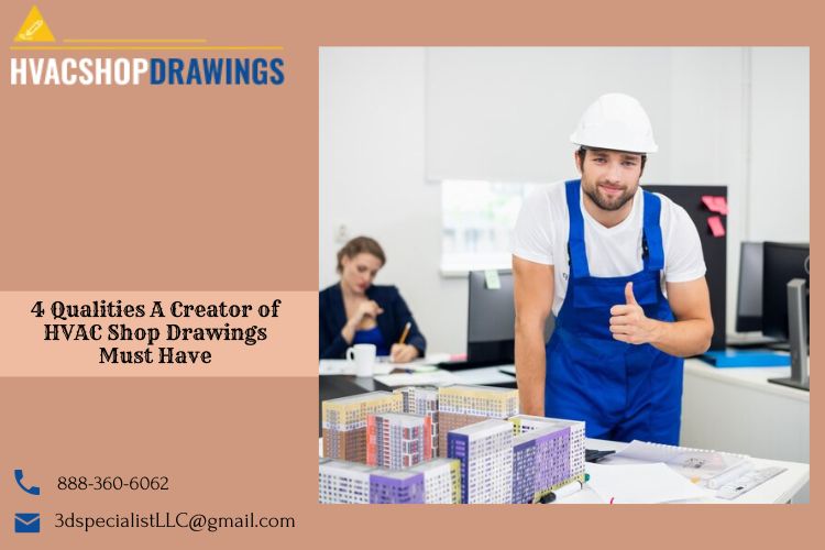 4 Qualities A Creator of HVAC Shop Drawings Must Have